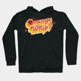 orange whip Hoodie